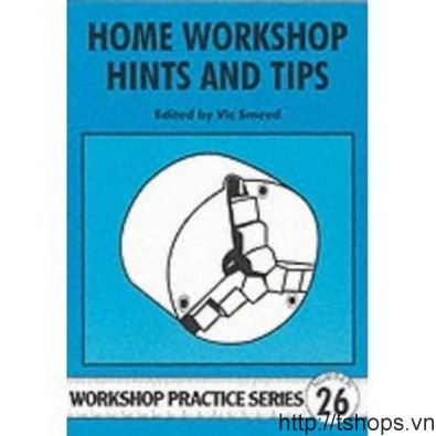 Home Workshop Hints and Tips (Workshop Practice) 