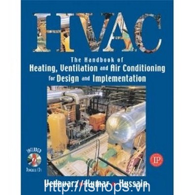 HVAC: Heating, Ventilation & Air Conditioning Handbook for Design & Implementation