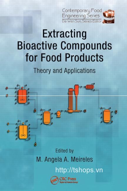 Extracting Bioactive Compounds for Food Products Theory and Applications