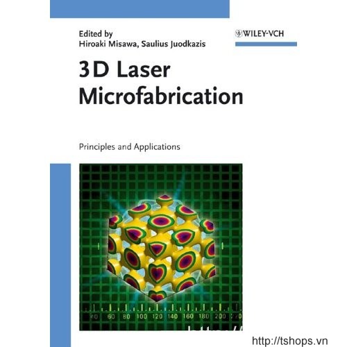 3D Laser Microfabrication: Principles and Applications