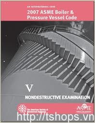 2007 ASME Boiler and Pressure Vessel Code Section V Nondestructive Examination  