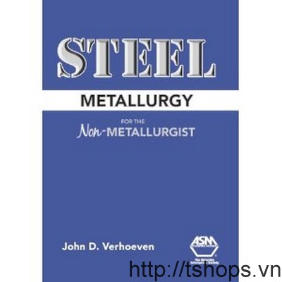 Steel Metallurgy for the Non Metallurgist										 