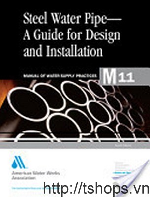 Steel pipe Design and Installation AWWA M11-1989										 