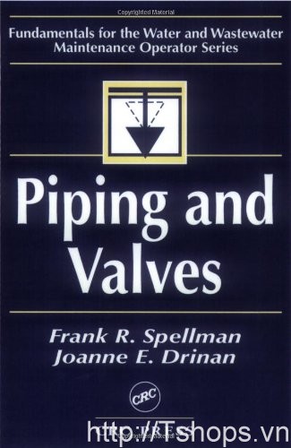 Piping and Valves Fundamentals for the Water and Wastewater Maintenance Operator				 