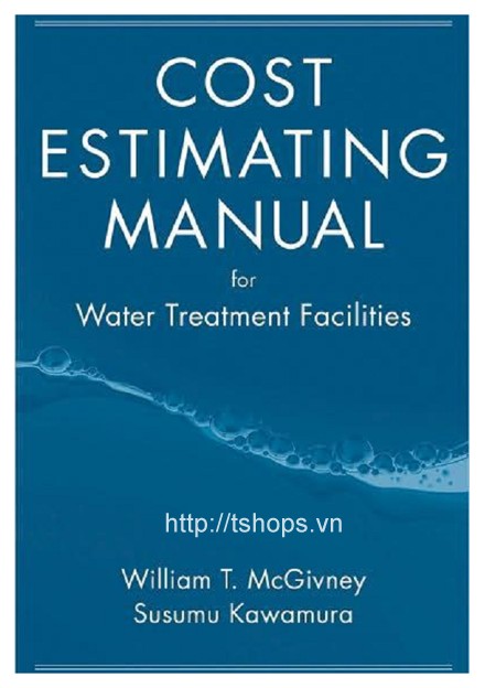 Cost Estimating Manual for Water Treatment Facilities 