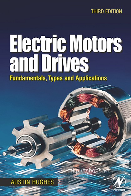 Electric Motors and Drives: Fundamentals, Types and Applications (3rd Edition)