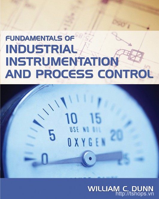 Fundamentals of Industrial Instrumentation and Process Control