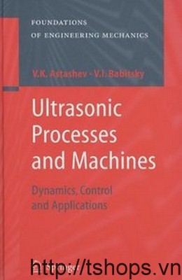 Ultrasonic Processes and Machines Dynamics Control and Applications														 