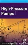 High Pressure Pumps- Michael T. Gracey. P.E. (Author)