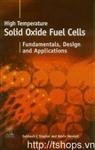 High-temperature Solid Oxide Fuel Cells: Fundamentals, Design and Applications 