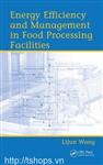 Energy Effi ciency and Management in Food Processing Facilities