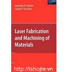 Laser Fabrication and Machining of Materials