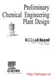 Preliminary chemical engineering plant design