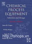 . Chemical Process Equipment: Selection and Design, Second Edition 