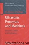 Ultrasonic Processes and Machines Dynamics Control and Applications														 